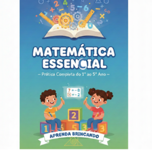 “Matemática Essencial – Prática Completa do 1º ao 5º Ano”